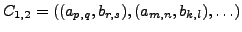 $ C_{1,2} = ((a_{p,q},b_{r,s}),(a_{m,n},b_{k,l}),{\ldots})$