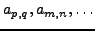 $ a_{p,q},a_{m,n},\ldots$