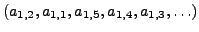 $ (a_{1,2},a_{1,1},a_{1,5},a_{1,4},a_{1,3},\ldots)$