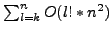 $ \sum_{l=k}^{n}O(l!*n^2)$