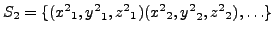 $ S_2=\{({x^2}_1,{y^2}_1,{z^2}_1)({x^2}_2,{y^2}_2,{z^2}_2),\ldots\}$