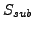 $ S_{sub}$
