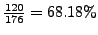 $ \frac{120}{176}=68.18\%$