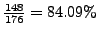 $ \frac{148}{176}=84.09\%$