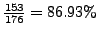 $ \frac{153}{176}=86.93\%$